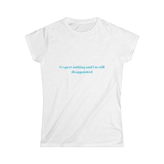 I Expect Nothing And I’m Still Disappointed Tee, Aesthetic Tee, Trendy Top, Y2K Tee, 90s Tee