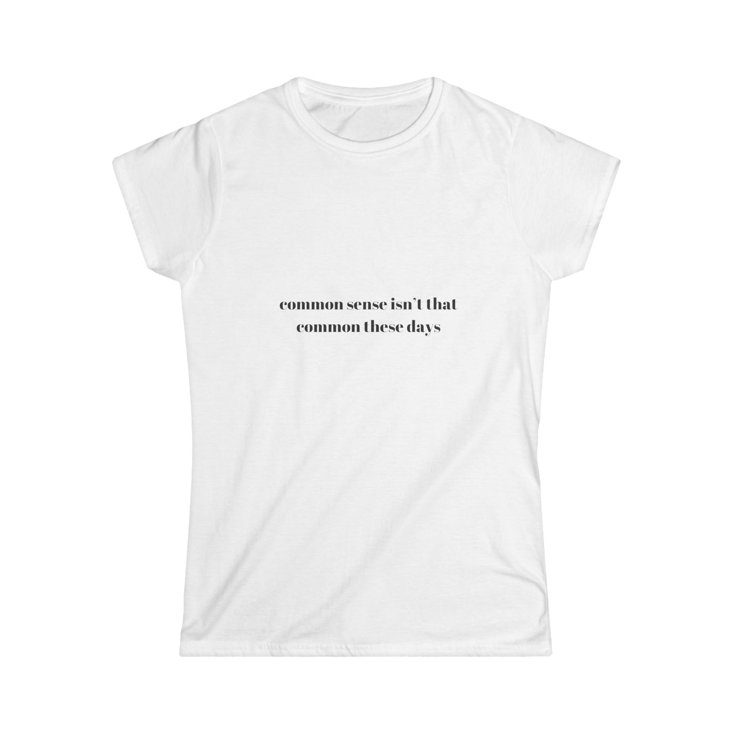 Common Sense Isn't That Common These Days Tee, Aesthetic Tee, Trendy Top, Y2K, 90s Tee