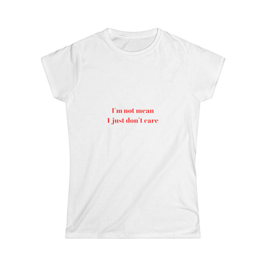 I’m Not Mean I Just Don’t Care Tee, Aesthetic Tee, Trendy Top, Y2K, 90s Tee